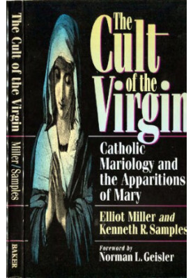 The Cult of the Virgin: Catholic Mariology and the Apparitions of Mary (Cri Books)