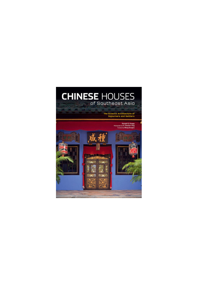Chinese Houses of Southeast Asia