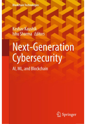 Next-Generation Cybersecurity: AI, ML, and Blockchain