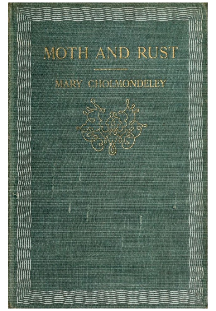 Moth and Rust; Together with Geoffrey's Wife and The Pitfall