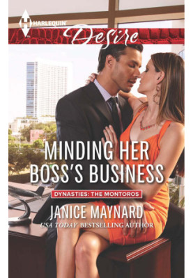 [Dynasties: The Montoros 01] • Minding Her Boss's Business