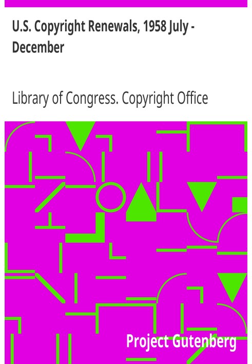 Продление авторских прав в США, июль – декабрь 1958 г.