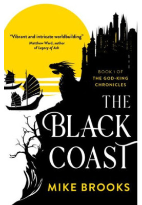 The Black Coast (The God-King Chronicles Book 1)