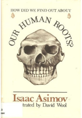 How Did We Find Out About Our Human Roots?