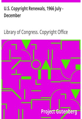 U.S. Copyright Renewals, 1966 July - December