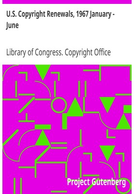 U.S. Copyright Renewals, 1967 January - June