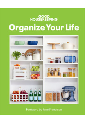 Good Housekeeping Organize Your Life