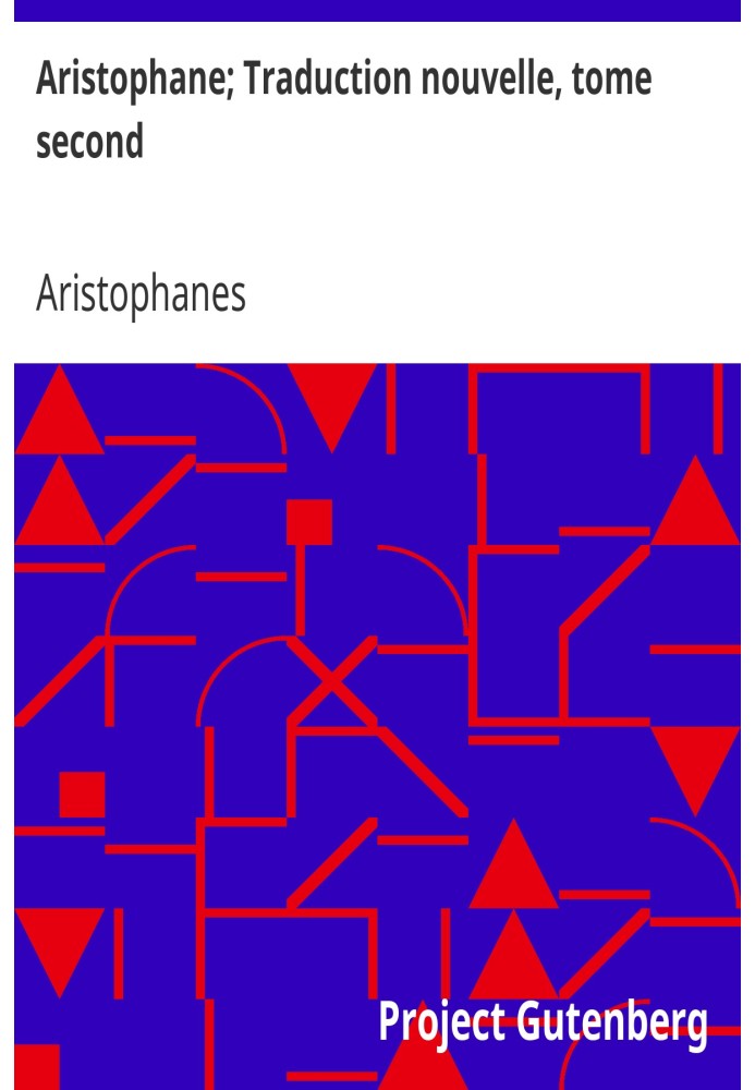 Aristophanes; New translation, second volume