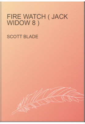 Fire Watch ( Jack Widow 8 )