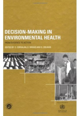 Decision-Making in Environmental Health: From Evidence to Action