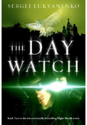 Lukyanenko, Sergei - 02 - The Day Watch