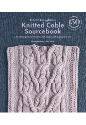 Norah Gaughan's Knitted Cable Sourcebook