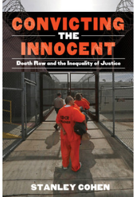 Convicting the innocent: death row and America's broken system of justice