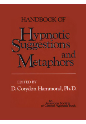 Handbook of Hypnotic Suggestions and Metaphors