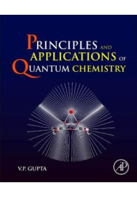 Principles and Applications of Quantum Chemistry