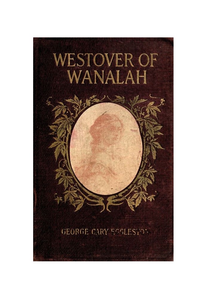 Westover of Wanalah: A story of love and life in Old Virginia