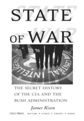 State of War: The Secret History of the C.I.A. and the Bush Administration