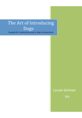 The Art of Introducing Dogs: A guide for conducting dog-to-dog introductions