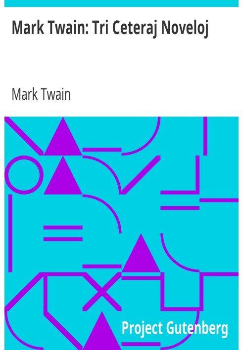 Mark Twain: Three Other Short Stories