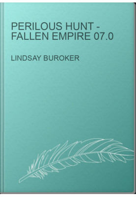 Perilous Hunt - Fallen Empire 07.0