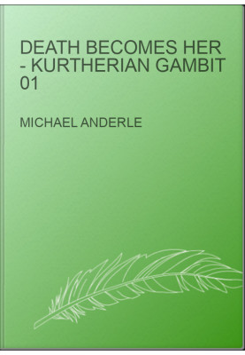 Death Becomes Her - Kurtherian Gambit 01