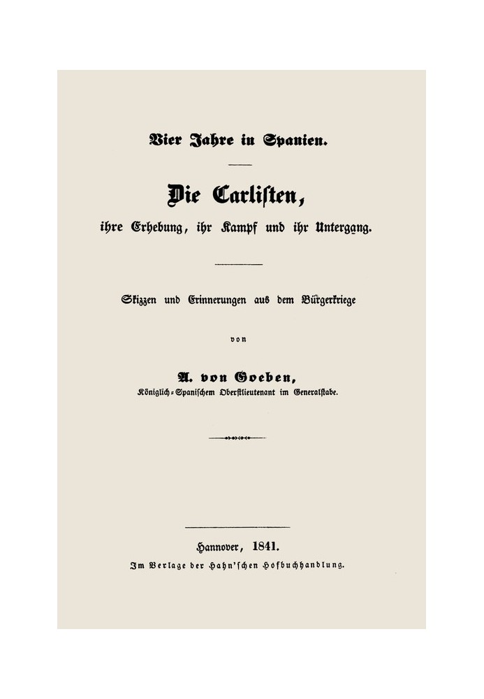 Four years in Spain. The Carlists, their rise, their struggle and their downfall.