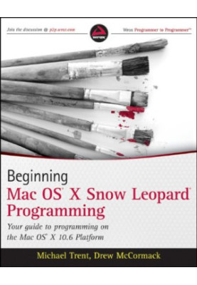 Beginning Mac OS X Snow Leopard Programming