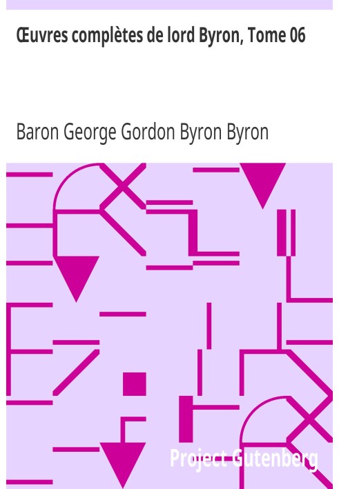 Повне зібрання творів лорда Байрона, том 06, включаючи його мемуари, опубліковані Томасом Муром