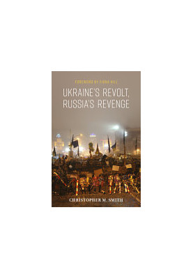 Ukraine's Revolt, Russia's Revenge