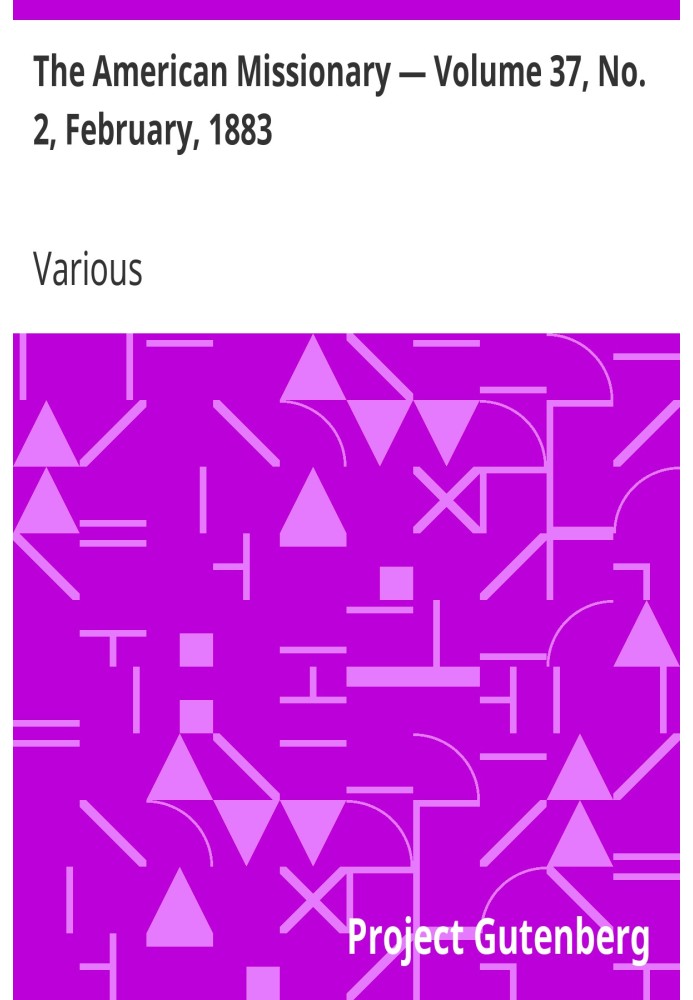The American Missionary — Volume 37, No. 2, February, 1883