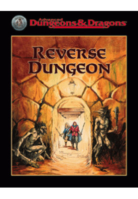 Reverse Dungeon (Advanced Dungeons & Dragons AD&D)