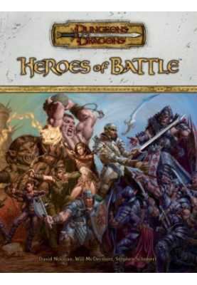 Heroes of Battle (Dungeons & Dragons d20 3.5 Fantasy Roleplaying, Rules Supplement)