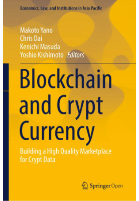 Blockchain and Crypt Currency: Building a High Quality Marketplace for Crypt Data
