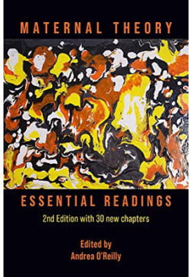 Maternal Theory: Essential Readings, The 2nd edition