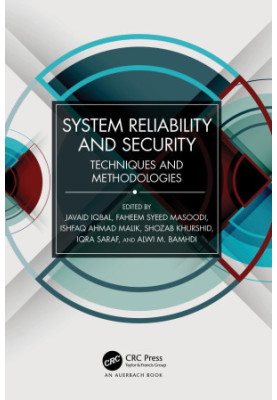 System Reliability and Security: Techniques and Methodologies