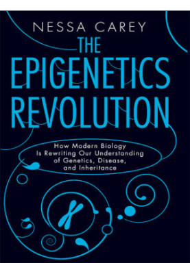 The Epigenetics Revolution