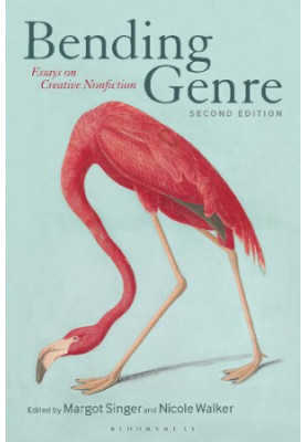 Bending Genre: Essays on Creative Nonfiction