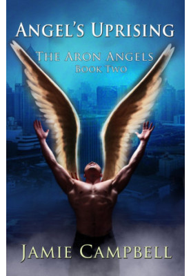 [The Aron Angels 02] • Angel's Uprising