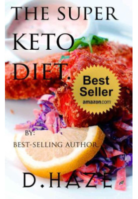 The Super Keto Diet. The Ultimate Keto Recipe Book.: The way we are designed to eat.