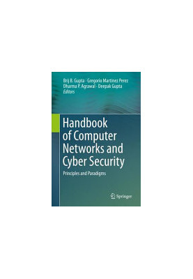 Handbook of Computer Networks and Cyber Security: Principles and Paradigms