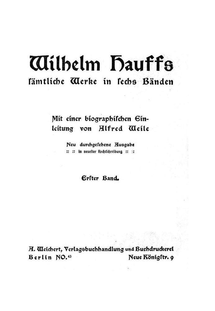 Wilhelm Hauff's entire works in six volumes. Vol. 1