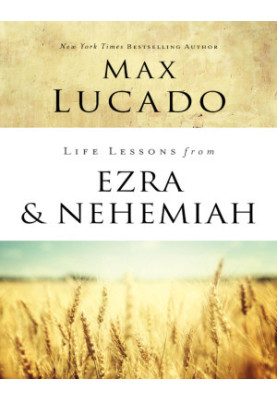 Life Lessons from Ezra and Nehemiah
