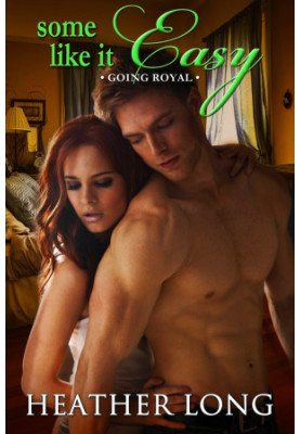 [Going Royal 05] • Some Like it Easy