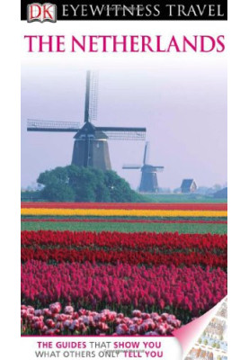 DK Eyewitness Travel Guide: The Netherlands