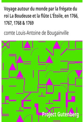 Travel around the world by the king's frigate La Boudeuse and the flute L'Étoile, in 1766, 1767, 1768 & 1769.