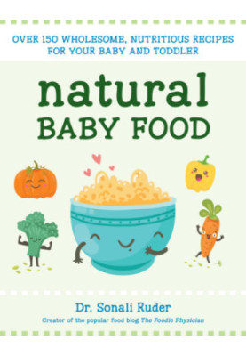 Natural baby food: over 150 wholesome, nutritious recipes for your baby and toddler
