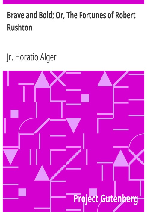 Хоробрий і сміливий; Або «Доля Роберта Раштона».