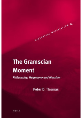 The Gramscian moment : philosophy, hegemony and Marxism
