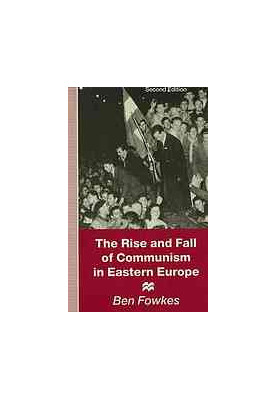 The rise and fall of communism in Eastern Europe