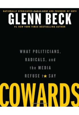 Cowards · What Politicians, Radicals, and the Media Refuse to Say